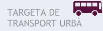 Sol·licitud de la targeta de transport urbà targeta transport