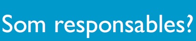 Som responsables