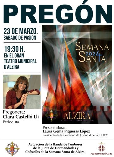 📆 Dissabte 23 de març de 2024 ⏰ A les 19.30 hores 📍 Gran Teatre 👉 Pregonera: Clara Castelló Lli, Periodista 👉 Presentadora: Laura Gema Piqueras López, Presidenta de la Comissió de Joventut de la JHHCC Actuació de la banda de Tambors de la Junta de Germanors i Confraries de la Setmana Santa d'Alzira.