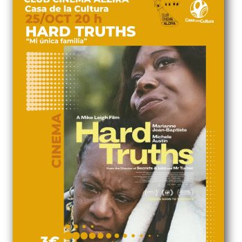 CLUB CINEMA ALZIRA "Hard Truths (Mi única familia)"