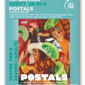 L’Horta Teatre presenta POSTALS