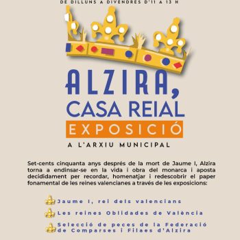 Exposició "ALZIRA, Casa Reial"